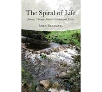 Leila Rezaiguia The Spiral of Life (Tascabile)