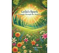 Leila’s Spark: Triumph Through the Shadows