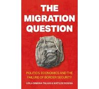 Leila Simona Talani Matilde Rosina The Migration Question (Tascabile)