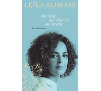 Leïla Slimani Amelie Thom Der Duft der Blumen bei Nacht: Roma (Copertina rigida)
