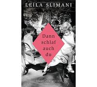 Leïla Slimani Amelie Thoma Dann schlaf auch du: Roman (Copertina rigida)