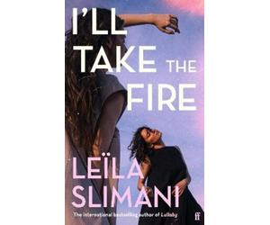 Leïla Slimani I'll Take the Fire (Copertina rigida)