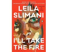 Leila Slimani I'll Take the Fire (Tascabile)