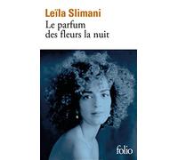 Le parfum des fleurs la nuit: Roman