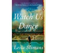 Leila Slimani Watch Us Dance (Tascabile)
