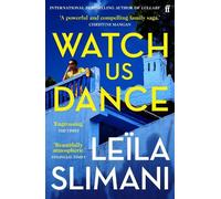 Leïla Slimani Watch Us Dance (Tascabile)