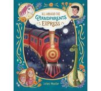Leilani Mueller All Aboard the Grandparents Express (Tascabile)