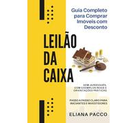 Leilão da Caixa: Guia Completo para Comprar Imóveis com Desconto