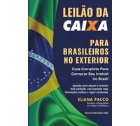 Leilão da Caixa para Brasileiros no Exterior: Guia Completo Para Comprar Seu Imóvel no Brasil
