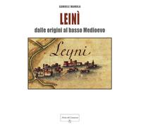 Leinì. Dalle origini al basso Medioevo [Paperback] [Nov 12, 2024] Mamola, Samuel