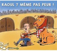 Leininger, Raoul - Raoul ? Meme Pas Peur