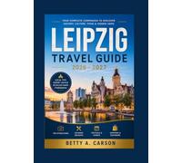 LEIPZIG TRAVEL GUIDE 2026