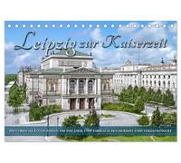 Leipzig zur Kaiserzeit in Farbe (Tischkalender 2026 DIN A5 quer), CALVENDO Monatskalender: Die Universitätsstadt Leipzig um das Jahr 1900 zur Kaiserzeit erwacht in lebendigen Farben zu neuem Leben.