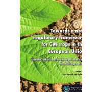 Leire Escajedo Towards a new regulatory framework for GM crops in t (Tascabile)