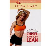 Leisa Hart - Fit to the Core-Chisel Your Bo