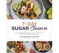 Leisa Maloney Cockayne 7-Day Sugar Detox (Tascabile)