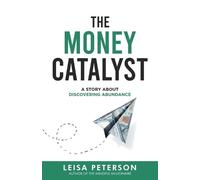Leisa Peterson The Money Catalyst (Tascabile)