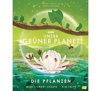 Leisa Stewart-S Unser grüner Planet - Die Pflanzen: Ein Kinde (Copertina rigida)