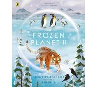 Leisa Stewart-Sharpe Frozen Planet II (Copertina rigida) BBC Earth