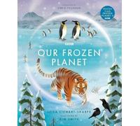 Leisa Stewart-Sharpe Our Frozen Planet (Copertina rigida) Our Planet