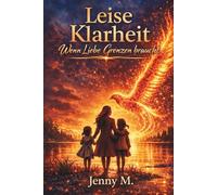 Leise Klarheit: Wenn Liebe Grenzen braucht