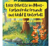 Leise Schritte im Moos I 30 Einfache Motive I Farbenfrohe Freunde aus Wald & Unterholz: Malbuch für Kinder ab 2
