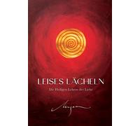 Leises Lächeln: Die Heiligen Lehren der Liebe - Mirjam