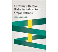 Leisha DeHart-D Creating Effective Rules in Public Sector Organizat (Tascabile)