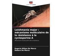 Leishmania major : mécanisme moléculaire de la résistance à la cyclosporine A: Mécanisme moléculaire de la résistance