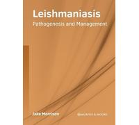 Leishmaniasis: Pathogenesis and Management (Copertina rigida)