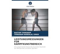 LEISTUNGSMESSUNGEN FÜR KAMPFKUNSTBEREICH: Eine vergleichende Analyse der physischen Parameter von Penchak Silat und Wushu-Sportlern