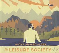 Leisure Society - Alone Aboard The Ark