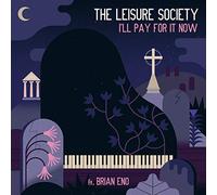 Leisure Society, The - I'Ll Pay For It Now
