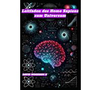Leitfaden des Homo Sapiens zum Universum