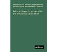 Leitfaden für den Turn-unterricht in den preussischen Volksschulen
