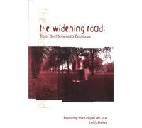 Leith Fisher The Widening Road: From Bethlehem to Emmaus (Tascabile)
