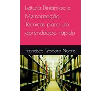 Leitura Dinâmica e Memorização, Técnicas para um aprendizado rápido