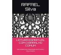 LEITURA ESPIRITUAL COM O BARALHO COMUM: Guia completo para interpretação das 52 cartas e leitura intuitiva