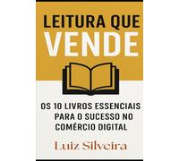 Leitura que Vende: Os 10 Livros Essenciais para o Sucesso no Comercio Digital