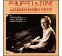 Lejeune, Phillipe - Jazz Blues & Boogie in Chicago