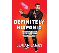 Lejuan James Definitely Hispanic (Copertina rigida)