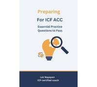 Preparing for ICF ACC: Essential Practice Questions to Pass