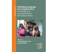 Leketi Makalela Rethinking Language Use in Digital Africa (Copertina rigida)