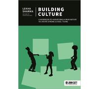 Lekha Sharma Building Culture: A handbook to harnessing human nature (Tascabile)