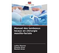 Lekha Sharma Shweta Airan Manuel des lambeaux locaux en chirurgie ma (Tascabile)