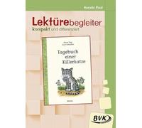 Lektürebegleiter kompakt und differenziert: Tagebuch einer Killerkatze | Lesebegleitmaterial zur Klassenlektüre