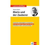 Lektürehilfen Thomas Mann, Mario und der Zauberer: Interpretationshilfe für Oberstufe und Abitur