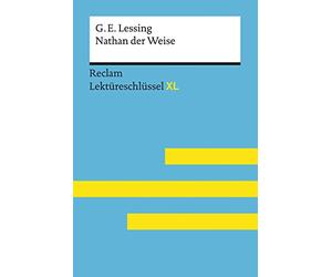 Lektüreschlüssel XL. Gotthold Ephraim Lessing: Nathan der Weise: 15463