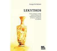 Lekythos. Poesie e disegni a matita ispirati a Omero, alle Postomeriche di Quinto di Smirne e alla poesia di Licòfrone. Ediz. speciale. Con audiolibro letto dall'autore