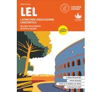 LEL. Latino per l'Educazione Linguistica. Per la Scuola media. Con e-book. Con espansione online